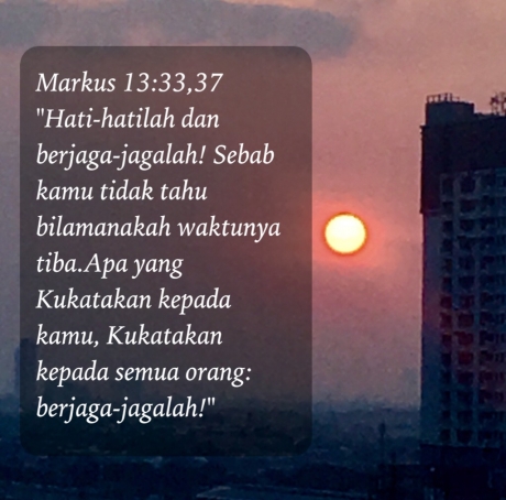 Renungan Hari Minggu Adven I (Bacaan I: Yes 63:16b-17;64:1.3b-8, bacaan II: I Kor 1:3-9, Injil Mrk 13:13-37)